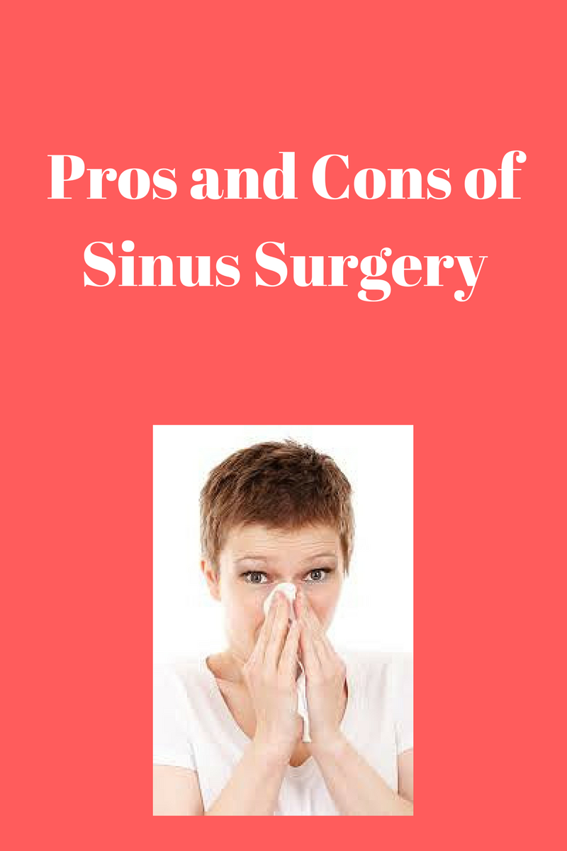 pros and cons of sinus surgery