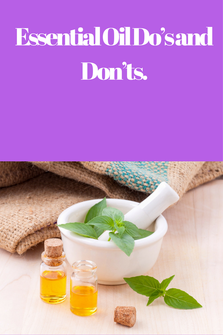 essential oil do's and don'ts