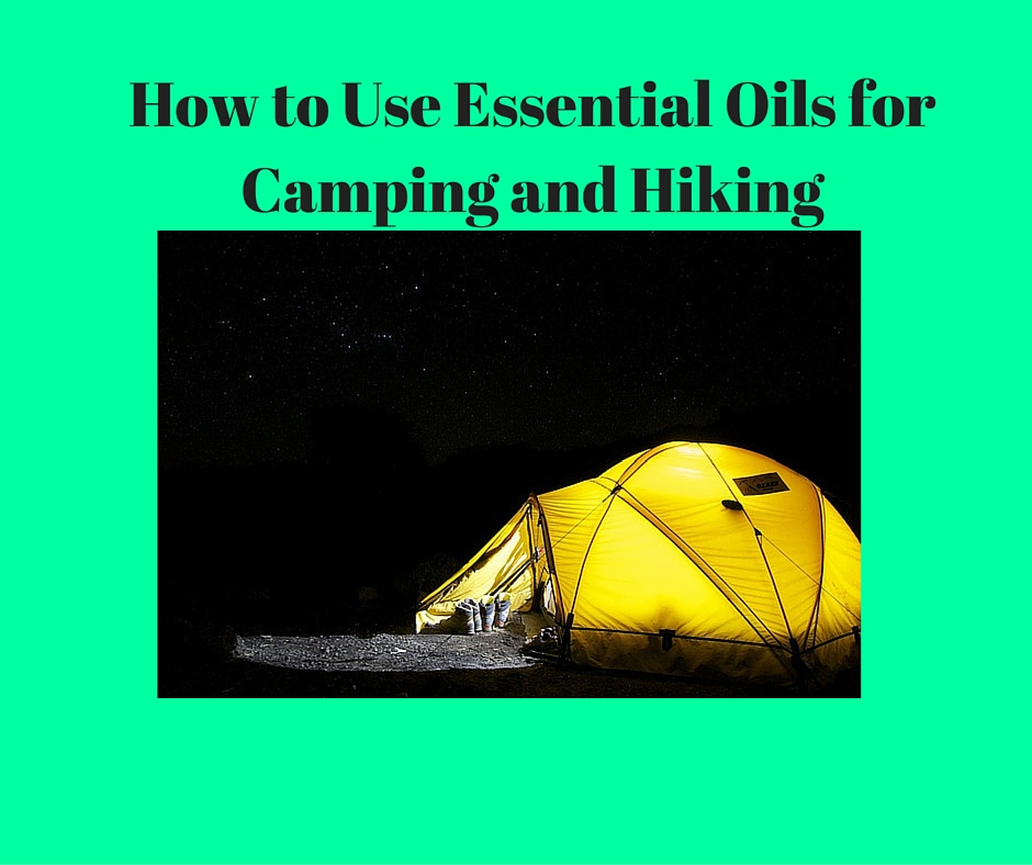 essential oils for camping and hiking