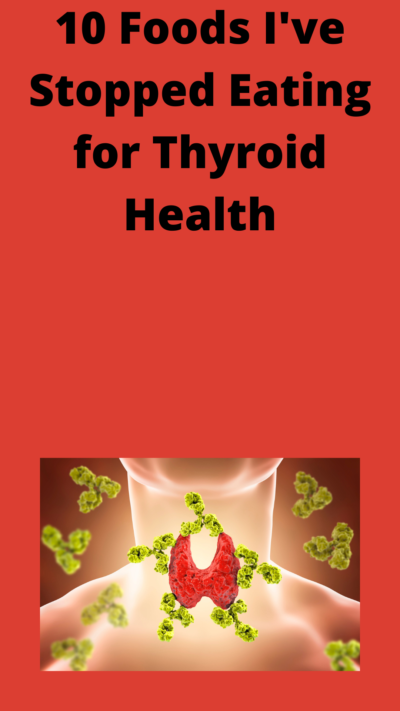 foods I've stopped eating for thyroid health