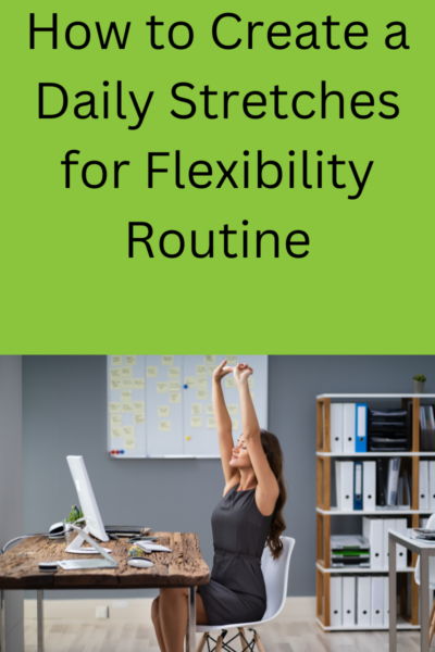 daily stretches for flexibility