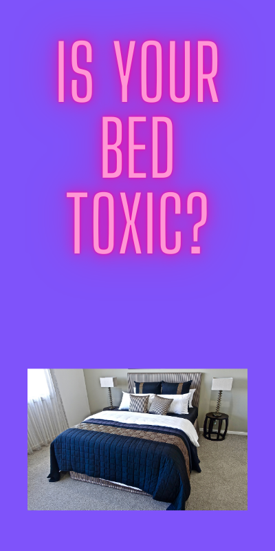 bed toxic