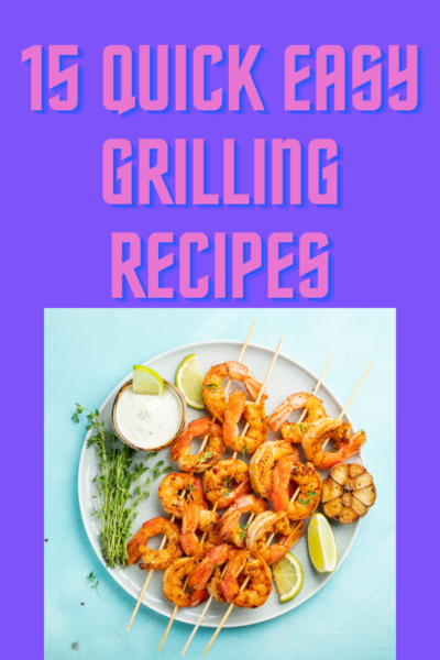Quick Easy Grilling Recipes