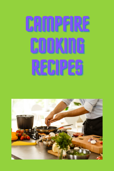 healthy campfire cooking recipes