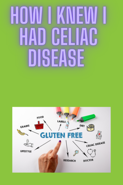 How I Knew I Had Celiac Disease