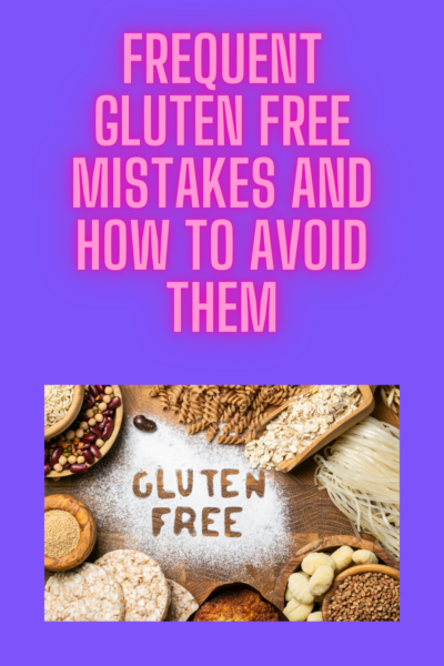 "Common Gluten-Free Mistakes and How to Avoid Them: A Guide to Gluten-Free Living