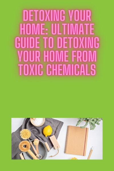 detoxing your home