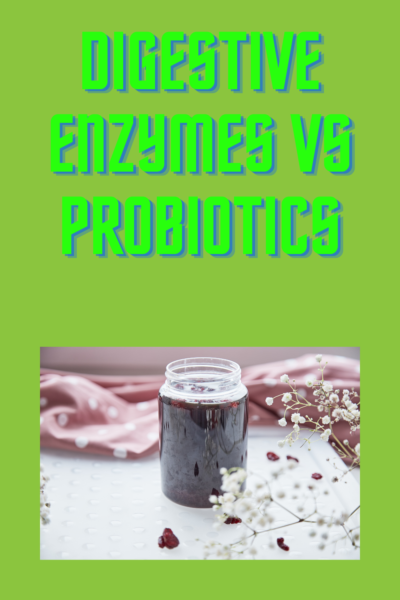 digestive enzymes vs probiotics