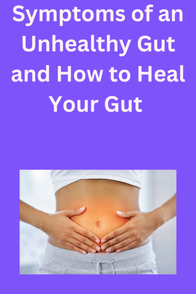 symptoms of an unhealthy gut
