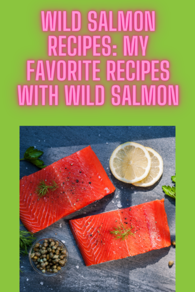 wild salmon recipes