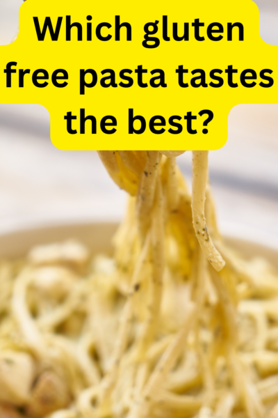 Which Gluten Free Pasta Tastes The Best?