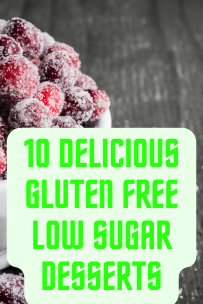 Gluten Free Low Sugar Desserts