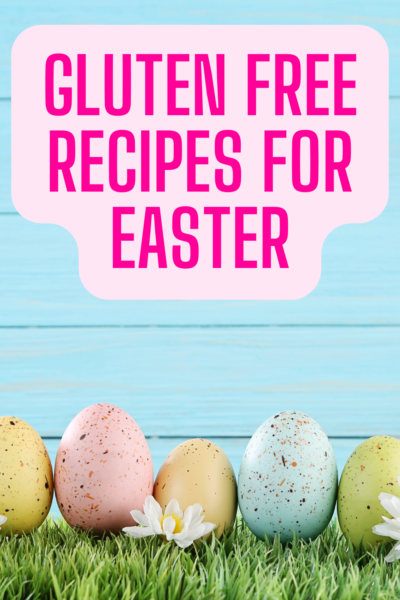 Gluten Free Recipes for Easter