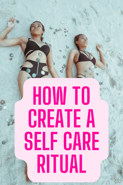 Create a Self Care Ritual