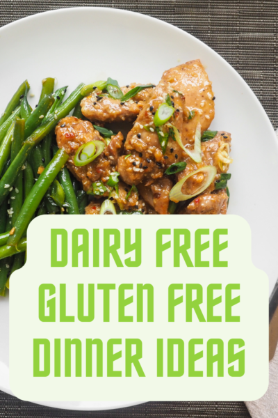 Dairy Free Gluten Free Dinner Ideas