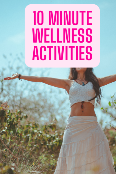 10 minute wellness activities