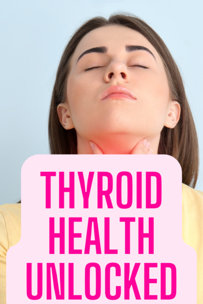 Thyroid Health Unlocked