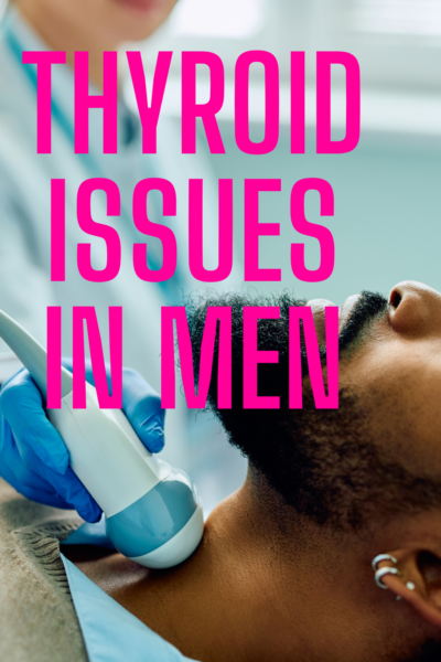 thyroid issues in men